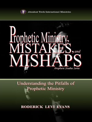 cover image of Prophetic Ministry, Mistakes, and Mishaps